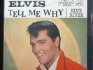 Elvis Presley - Tell Me Why / Blue River 7