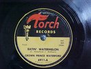 78 RPM RECORD-CROWN PRINCE WATERFORD-EATIN` WATERMELON-LOVE AWHILE-TORCH 6911