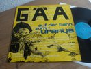 GÄA AUF DER BAHN ZUM URANUS 1974 GERMAN 1ST PRESS Krautrock Monster
