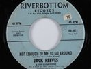Rockabilly 45 JACK REEVES Not Enough Of Me To Go Around RIVERBOTTOM HEAR