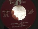 The Continental 4 - The Way I Love You / I Don't Have You - Jay Walking