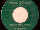 TREAT 500 Inspirators Orig RARE R&B 45 Mint Minus If Loving You Is Wrong