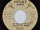 R&B Blues 45 POPPA HOP My Woman Has A Black Cat Bone IVORY HEAR