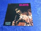 ELVIS PRESLEY (LP) GOOD TIMES [RCA VICTOR RECORD *1974 **GERMAN PRESSING] MINT-