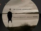 William Adamson - Under An East Coast Moon 5060180321710 (Vinyl Used)