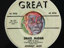 HEAR Johnny Jack 45 Smack Madam/Starving For Love GREAT soul R&B doo wop
