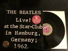 THE BEATLES - LIVE  AT THE STAR-CLUB IN HAMBURG GERMANY;1962  - LP VINYL RECORD