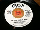 MAJOR LANCE - CRYING IN THE RAIN - HEY LITTLE GIRL  / LISTEN - SOUL POPCORN