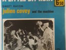 Trés Rare SP-JULIEN COVEY & The Machine 
