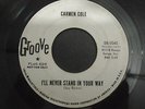 45 VINYL RECORD CARMEN COLE STEP RIGHT UP + I'LL NEVER STAND IN YOUR WAY