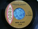 VERY RARE NORTHERN SOUL PROMO 45 HERB WARD STRANGE CHANGE orig ARGO 1965 DJ hear
