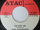 Sweet Soul/Funk GINO WASHINGTON Oh Not Me / Hey I'm A Love Bandit EX