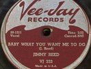 Jimmy Reed Baby What You Want Me To Do Caress Me Baby VEE JAY 333 78