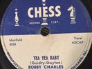 Bobby Charles Yea Yea Baby One Eyed Jack CHESS 1670 r&b early rock n roll 78