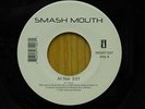 Smash mouth 45 All Star bw Then The Morning Comes on Interscope