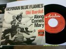 GERMAN BLUE FLAMES - Ole Bardot / Along comes Mary, ariola, Beat  