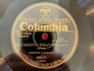COLUMBIA 2061-D Vernon Dalhart 78rpm Be Careful What You Say TESTED
