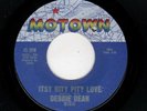 DEBBIE DEAN-ITSY BITY PITY LOVE/BUT I'M AFRAID-MOTOWN 1014