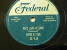 LITTLE ESTHER blues 78 Aged & mellow / Bring my lovin' back to me FEDERAL RJ 137