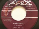 ROCKABILLY Chuck Rio & The Originals MARGARITA Apex 45 rare Canadian pressing EX