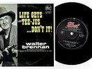WALTER BRENNAN - LIFE GETS TEE-JUS ... DON'T IT  - RARE 7