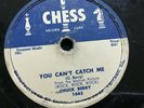 78 RPM Chuck Berry CHESS 1645 You Can;t Catch Me / Havana Moon  V