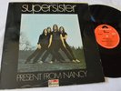SUPERSISTER Present From Nancy, 1st Press Vinyl LP NL POLYDOR 1970, VG/VG