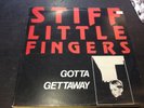 STIFF LITTLE FINGERS - GOTTA GETTAWAY LP