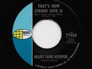 Mary Jane Hooper - That's How Strong Love Is / I Feel A Hurt (Soul, 45) 77904