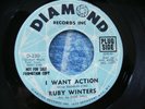 RARE NORTHERN SOUL - PROMO   - RUBY WINTERS - I WANT ACTION 45 orig DIAMOND 1967