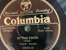 Columbia 15094 Dock Walsh IN THE PINES   78 rpm EE+ 1926 Atlanta classic