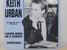 Keith Urban - I Never Work on a Sunday RARE AUSSIE 1st 1990 45