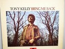 Tony Kelly Bring Me Back 1972 UK First Issue Textured Sleeve Polydor 2383 123