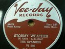 SPANIELS doo-wop 78 STORMY WEATHER   HERE IS WHY I LOVE YOU Mint— Vee Jay RJ 329