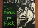 Dead Kennedys 'Too Drunk To Fuck' 1981 US 7