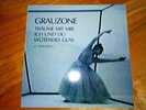 Grauzone // Träume mit mir ICH UND DU Wütendes Glas - 1982 NDW // NEU //