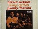 Oliver Nelson, Jimmy Forrest, King Curtis 