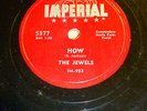 the JEWELS doo-wop 78 HOW b/w RICKETY ROCK on IMPERIAL in vg+ condition RJ 380