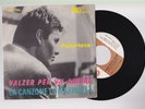 disco vinile 45 giri VALZER PER UN AMORE/CANZONE DI MARINELLA fabrizio