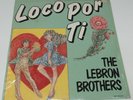 THE LEBRON BROTHERS LOCO POR TI VINYL USA LP 33 RPM
