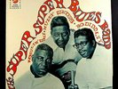 Muddy, Bo, Howlin' Wolf THE SUPER SUPER BLUES BAND, Vinyl, Mono Chess (1984)