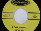 Northern Soul 45 LITTLE BOB I Got Loaded LA LOUISIANNE HEAR