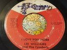 Northern Soul 45 Lee Williams & the Cymbals I Love You More / I'll Be Gone HEAR