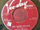 DOO WOP 45 EL DORADOS Vee-JAY 127 ONE MORE CHANCE / LITTLE MISS LOVE