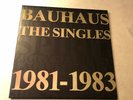 LP BAUHAUS THE SINGLES 1981-1983 U.K. BEG 100 A-1 B-1 GOTH ZIGGY STARDUST VINYL