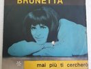 BRUNETTA  MAI PIU' TI CERCHERO'  ( CON ERRORE COPERTO ) RARISSIMO ITALY 1966