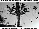 ROSELIT BONE-CRISIS ACTOR (US IMPORT) VINYL LP NEW