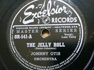 JOHNNY OTIS jump blues 78 THE JELLY ROLL  PAY DAY BLUES on VG++ Excelsior TB2165