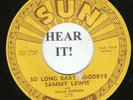 Sammy Lewis BLUES 45 (Sun 218) So Long Baby Goodbye /I feel So Worried   VG+