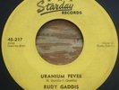 Rudy Gaddis -Uranium Fever- Rockabilly 45 on Starday - Hear